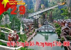Tour Trương Gia Giới - Phượng Hoàng Cổ Trấn 6 Ngày 5 Đêm 2/9 (Bay Vietjet Air)