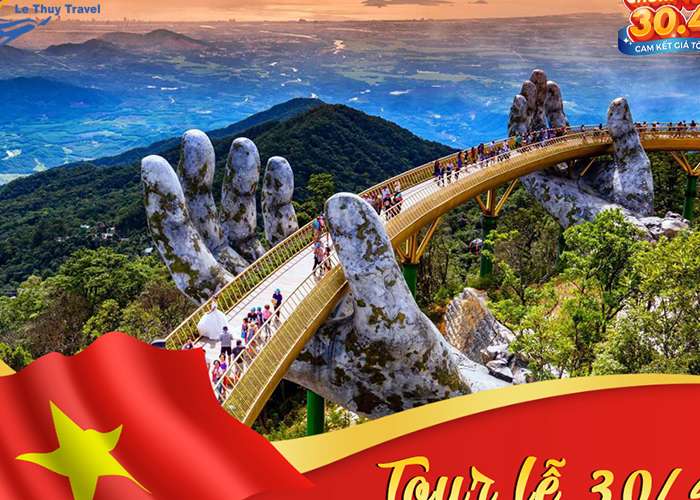 Tour Du Lịch Hà Nội - Đà Nẵng - Bà Nà - Hội An - Huế 4 Ngày 3 Đêm Lễ 30/4